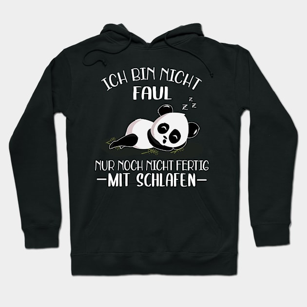 Ich bin nicht Faul nur nicht fertig mit Schlafen Hoodie by RRDESIGN